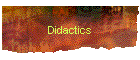 Didactics